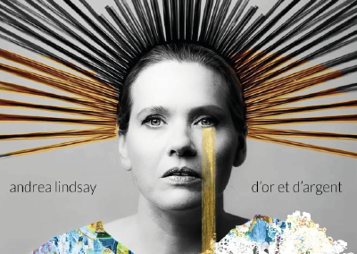 D’Or et d’Argent (Andrea Lindsay)