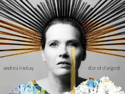 D’Or et d’Argent (Andrea Lindsay)