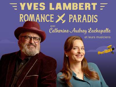 Romance Paradis (Yves Lambert et Catherine Audrey Lachapelle)