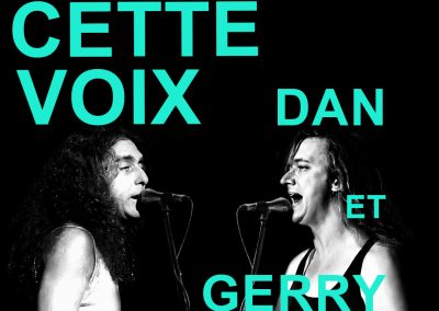 Cette Voix : Dan et Gerry, notre histoire (Dan Bigras)